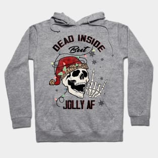 Dead Inside but jolly AF Hoodie